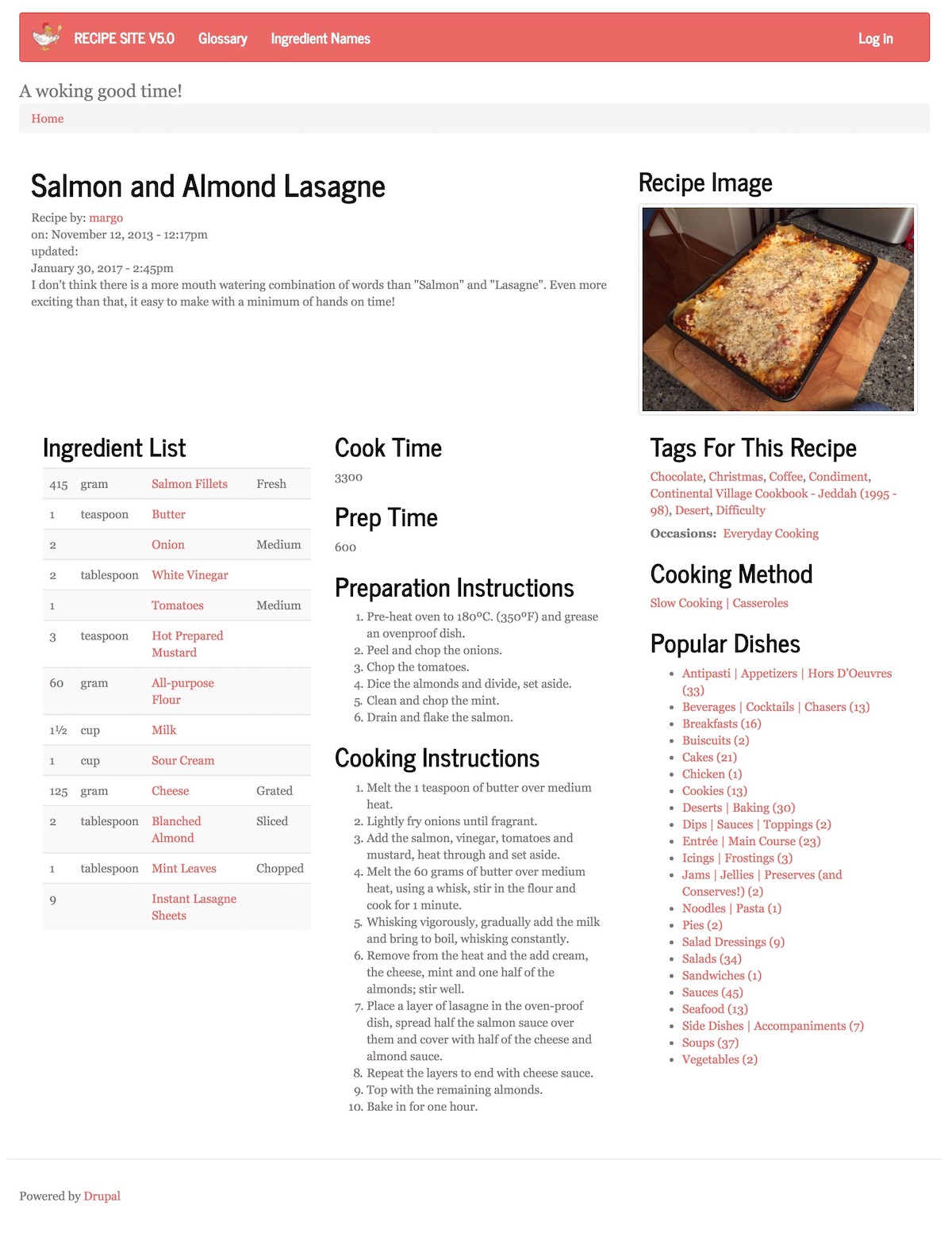 A multi-user recipe and blog publishing webiste built on Drupal 7. Recipes can have multiple ingredient lists. All content is structured is using entity reference field-collections rather than community recipe modules to keep the build flexible.  Like all Drupal 7 projects the features are too many to list ;-). Sub-theme of Bootstrap.